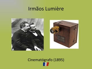 Irmãos Lumière Cinematógrafo (1895) 