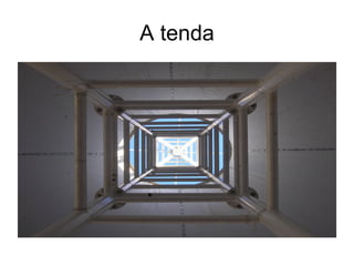 A tenda 