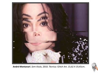 André Montanari. Sem título, 2010. Técnica: Glitch Art. 15,62 X 19,45cm. 