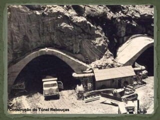 Construção do Túnel Rebouças
 