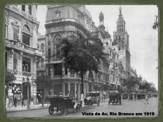 Vista da Av. Rio Branco em 1919
 