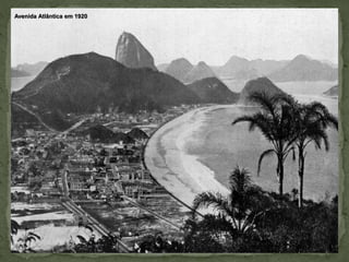 Avenida Atlântica em 1920
 