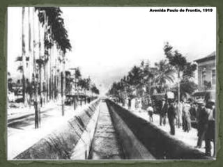 Avenida Paulo de Frontin, 1919.
 
