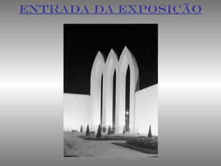 ENTRADA DA EXPOSIÇÃO
 
