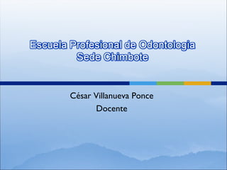 César Villanueva Ponce Docente 