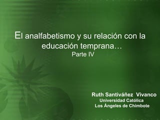 [object Object],Ruth Santiváñez  Vivanco Universidad Católica  Los Ángeles de Chimbote 