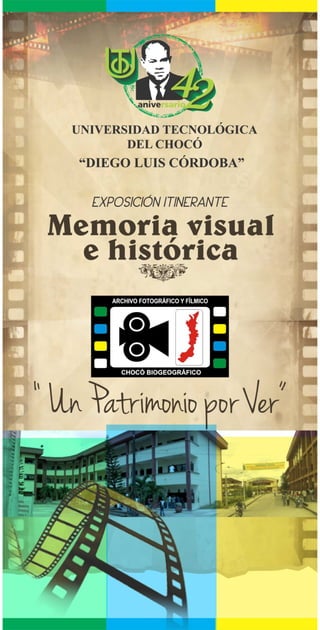 Exposiciòn Fotográfica Virtual  " Memoria histórica de la Universidad Tecnológica del Chocò en sus 42 años