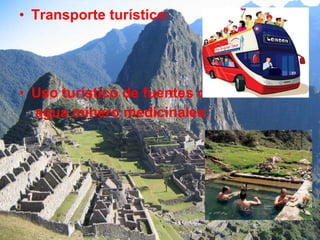 Transporte turístico: Uso turístico de fuentes de agua minero medicinales: 