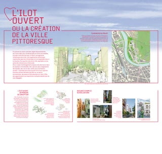 L’ILOT
OUVERT
OU LA CRÉATION                                                                                                                                            PLAN MASSE DU PROJET

DE LA VILLE                                                                                                                Plutôt que de bâtir les berges, Christian de Portzamparc
                                                                                                                             propose de les reconquérir en offrant aux grenoblois un
                                                                                                                       grand parc de 6 ha, dont une grande partie prend la place de



PITTORESQUE
                                                                                                                         la voie rapide actuelle. Le tram vient articuler ce parc avec
                                                                                                                          le nouveau quartier construit à l’intérieur de l’Esplanade.




En prenant le contre-pied des règles Hausmaniennes,
aux fronts bâtis plus systématiques et moins perméables,
le projet a été dessiné avec à l’esprit une approche
romantique de la ville. Une organisation pittoresque
inspirée des quartiers historiques, et correspondant bien à
la vocation d’un quartier de centre-ville, agréable à vivre,
animé de commerces et d’activités.
Ainsi, le plan d’aménagement propose une alternance dans
les hauteurs d’immeubles, des ruptures dans l’alignement
des façades, des rues et des ruelles aux orientations
variées… Une diversité mise au profit d’un futur quartier
lumineux offrant de belles percées sur la nature
environnante, des places et des placettes en coeur d’îlot,
des appartements aux expositions multiples bénéficiant de
vues dégagées.


                                                                                                                                 Des ruelles commerçantes et des placettes au coeur des îlots




           L’ÎLOT OUVERT:                                                                                           QUELQUES EXEMPLES
              UN PRINCIPE                                                                                           DE RÉALISATIONS
           DE CONCEPTION
     Pour l’Esplanade, Christian de                                                                                                                                                                             L’agencement
   Portzamparc a retenu plusieurs                 Le sol irrigué de végétation                    L’agencement
                                                                                                                                                         Des intérieurs d’îlots
                                                                                                                                                                                                                de volumes libres,
   partis pris dont la préservation                      relie la végétation du             des volumes permet                                                                                                  sans mitoyenneté,
                                                                                                                                                         lumineux et plantés,




                                                                                                                                                                                                Nicolas Borel
                                                   parc des berges de l’Isère                 un ensoleillement                                                                                                 permet d’apercevoir
        de la couronne arborée. Il a                       à la Chartreuse. Les                     pour chaque
                                                                                                                                                         desservant les bâtiments
                                                                                                                                                                                                                le coeur des îlots
    choisi également de composer                                                                                                                         de la parcelle
                                                   terrasses vertes font écho                         bâtiment.                                                                                                 depuis la rue
          suivant le principe de l’îlot             à ses hauteurs largement
 ouvert : au sein de l’organisation                                    boisées.
urbaine traditionnelle constituée
     d’îlots quadrillés par des rues,
      les bâtiments sont implantés
       de façon plus aléatoire. L’îlot                                                         Chaque îlot réunit                                                                                                        Les bâtiments
 ouvert crée une ville qui respire,                                                une diversité de programmes :                                                                                                         autonomes de
     offre des plans et des arrières                       La disposition des                   des équipements,                                                                                                  hauteurs différentes
    plans, crée de la porosité entre                 bâtiments en quinconce       des commerces et des activités                                                                                                       créent des rues
                                                                                                                                                                                                Nicolas Borel




                                                           permet de libérer             en rez-de-chaussée ; les                                                                                                  aux parois ouvertes
                                                                                                                                            Eric Sempé




                                                                                                                                                                                                                                          Eric Sempé




                                                                                                                                                                                                                                                                                      Eric Sempé
  l’espace public et privé, favorise                     des vues à travers la    logements occupent les étages                                                                                                         qui ne sont pas
          la rencontre et l’échange…                     profondeur de l’îlot.      profitant de meilleures vues.                                                                                                            "corridor"
                                                                                                                                                             Des coeurs d’îlots                                                                        Un plan qui dégage des percées
                                                                                                                                                             permettant des usages multiples                                                                  visuelles vers le lointain
 