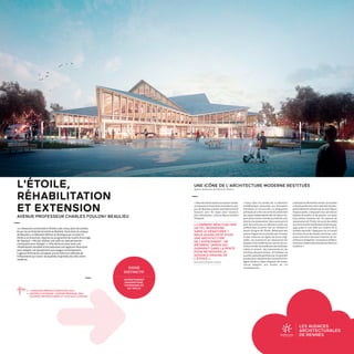 LES AUDACES
ARCHITECTURALES
DE RENNESRENNES 2030
LA VILLE À VOTRE IDÉE
Le restaurant universitaire L'Étoile a été conçu dans les années
60 par les architectes Arrechte et Maillols. Situé dans le campus
de Beaulieu, ce bâtiment délicat se distingue par un plan en
étoile à six branches, réponse au programme du maitre d'ouvrage
de l'époque : « Ne pas réaliser une salle où 1000 personnes
s'entassent pour manger ! ». Près de 60 ans plus tard, une
réhabilitation doublée d'une extension est apparue nécessaire
pour adapter cet équipement aux usages contemporains.
L'agence Anthracite a proposé une architecture délicate de
l'effacement qui ravive les qualités originelles de cette icône
moderne.
SIGNE
DISTINCTIF
UN RESTAURANT
UNIVERSITAIRE,
PATRIMOINE DU
20E
SIÈCLE
« Bienloind'avoirperdusavocationinitiale,
cerestaurantuniversitairesituédanslecam-
pus de Beaulieu produit quotidiennement
toujours plus de repas pour toujours
plus d'étudiants », précise Marie-Caroline
Thiebault.
L'ÉTOILE,
RÉHABILITATION
ET EXTENSION
AVENUE PROFESSEUR CHARLES FOULON/ BEAULIEU
UNE ICÔNE DE L'ARCHITECTURE MODERNE RESTITUÉE
Agence Anthracite Architecture, Rennes
ċċ LIVRAISON PRÉVUE À PARTIR DE 2021
ċċ MAÎTRE D'OUVRAGE : CENTRE RÉGIONAL DES
ŒUVRES UNIVERSITAIRES ET SOCIALES (CROUS)
« Conçu dans les années 60, ce bâtiment
emblématique nécessitait une rénovation
thermique et structurelle. Le programme
prévoyait de créer une unité de production
des repas indépendante afin de libérer l'es-
pacedelacuisinecentraleauprofitdecelui
dévolu à la restauration. Nous avons pris le
parti de construire un bâtiment jardin qui
s'efface dans la pente tout en révélant le
dessin d'origine de l'Etoile. Débarrassé des
rajoutsdisgracieuxaccumulésavecletemps,
le plan retrouve ses lignes de forces origi-
nelles. Les ouvertures qui séquencent les
façades et les modénatures comme les cor-
niches,ontétéretravailléavecdesmatériaux
sobres et actuels : des menuiseries en alu
trèsfines,despansdebois…Àl'intérieur,les
qualités spatiales générées par les grandes
portéesdelacharpenteboisontpermisd'in-
tégrer plusieurs types d'espaces de restau-
ration adaptés aux modes de vie
contemporains.
Lovéedansledéniveléduterrain,lanouvelle
unitédeproductionvientrejoindredeplain-
piedlebâtimentexistantparlenord.Depuis
l'espace public, il disparaît sous une toiture
habitée de jardins et de gradins. Un accès
haut piéton chemine vers les espaces de
restauration de l'Etoile. Un accès bas dédié
auxservicesrestelisibledanslatoiturepay-
sage grâce à une faille qui amène de la
lumière naturelle. S'appuyant sur un travail
de recherche et des études d'archives, nous
avons cherché à retrouver l'essence de l'ar-
chitecturedeMaillols.Unepostured'efface-
mentpourrévélercetteicônedel'architecture
moderne. »
« COMMENT RÉACTUALISER
UN TEL PATRIMOINE
SANS LE DÉNATURER ?
NOUS AVONS OPTÉ POUR
UNE ARCHITECTURE
DE L'EFFACEMENT. UN
BÂTIMENT JARDIN QUI
DISPARAIT DANS LA PENTE
POUR RETROUVER LE
DESSIN D'ORIGINE DE
L'ETOILE ».
Marie-Caroline Thiebault, architecte
 