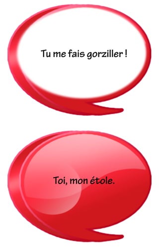Tu me fais gorziller !
Toi, mon étole.
 