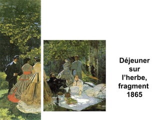 Déjeuner
    sur
 l’herbe,
fragment
   1865
 
