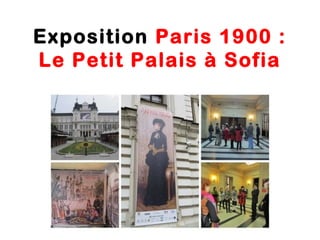 Exposition Paris 1900 :
Le Petit Palais à Sofia
 