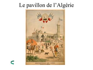 Le pavillon de l’Algérie
 