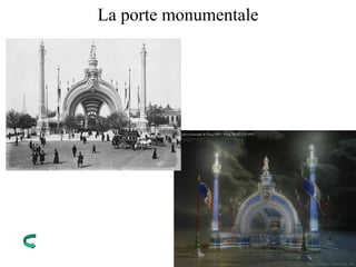 La porte monumentale
 