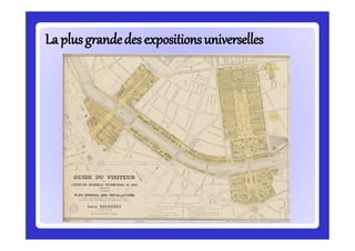 La plusgrandedes expositionsuniversellesLa plusgrandedes expositionsuniverselles
 