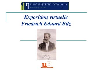 Exposition virtuelle Friedrich Eduard Bilz 