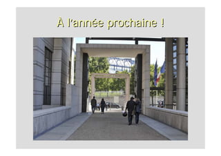 À l’année prochaine !
 