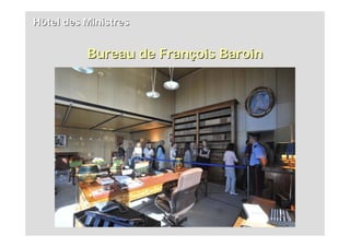 Hôtel des Ministres


          Bureau de François Baroin
 