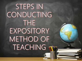 Expository Methods Expository Method of Teaching | PPTX