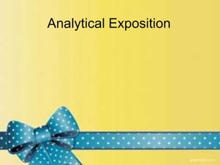 Analytical Exposition
 