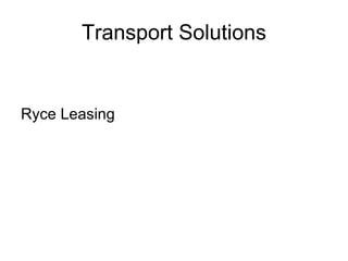 Transport Solutions Ryce Leasing 