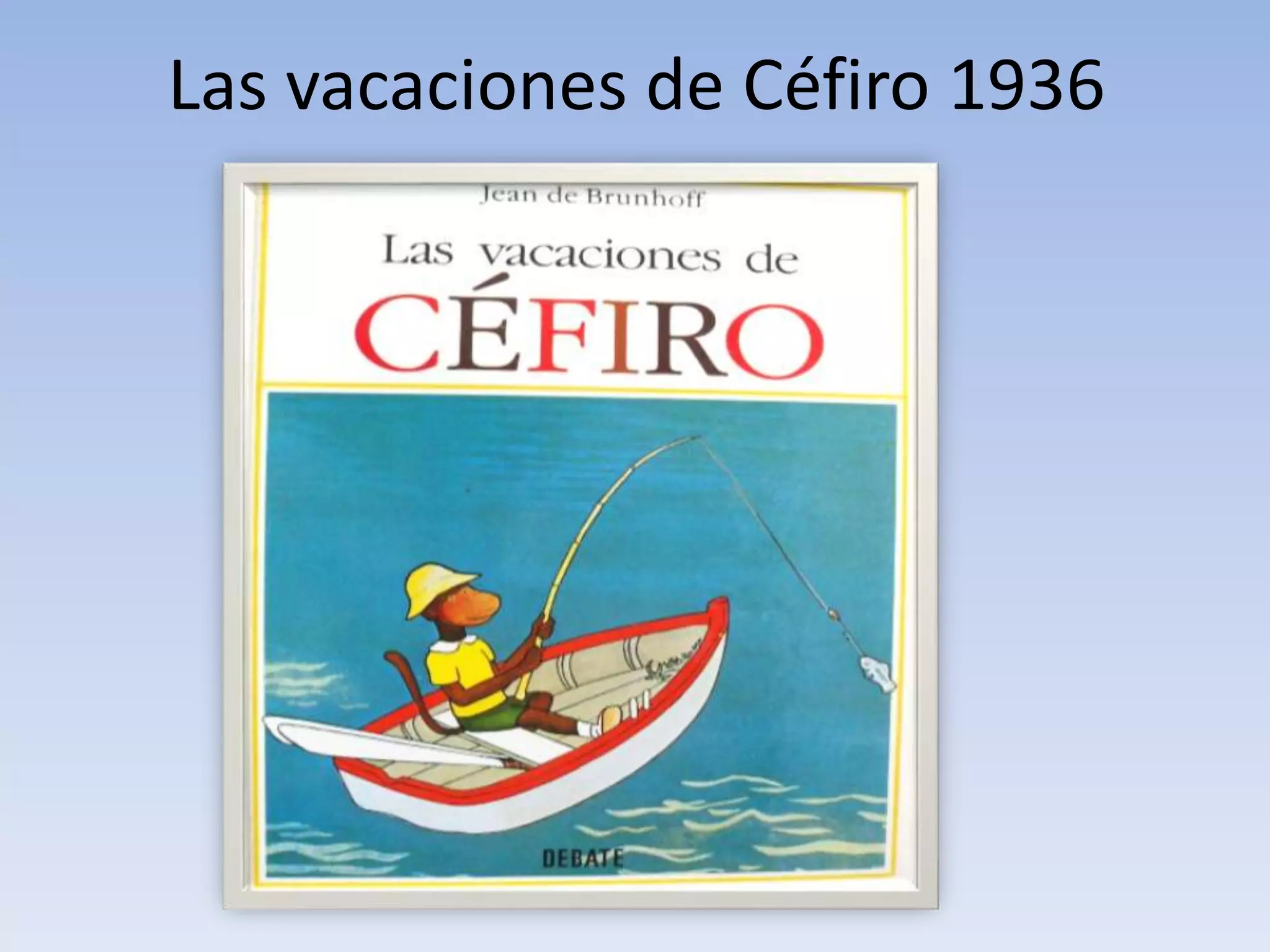 Las vacaciones de Céfiro 1936
 