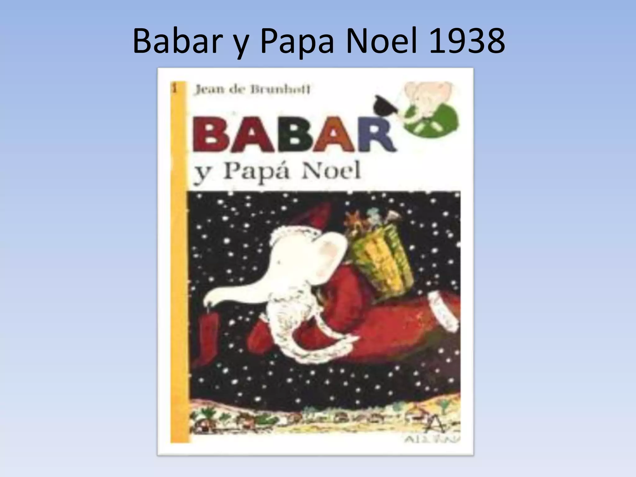 Babar y Papa Noel 1938
 