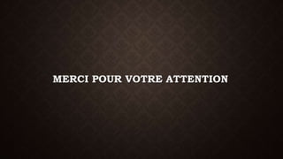 MERCI POUR VOTRE ATTENTION 
 