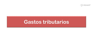 Gastos tributarios
 