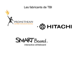 Les fabricants de TBI 