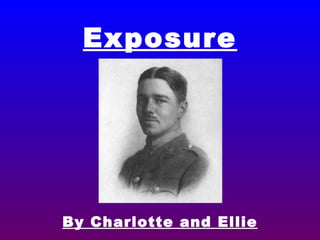 Exposure By Charlotte and Ellie 