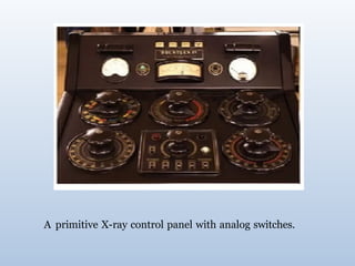 A primitive X-ray control panel with analog switches.
 
