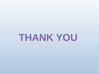 THANK YOU
 
