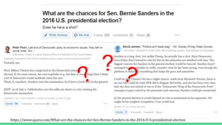 ?
https://www.quora.com/What-are-the-chances-for-Sen-Bernie-Sanders-in-the-2016-U-S-presidential-election
 