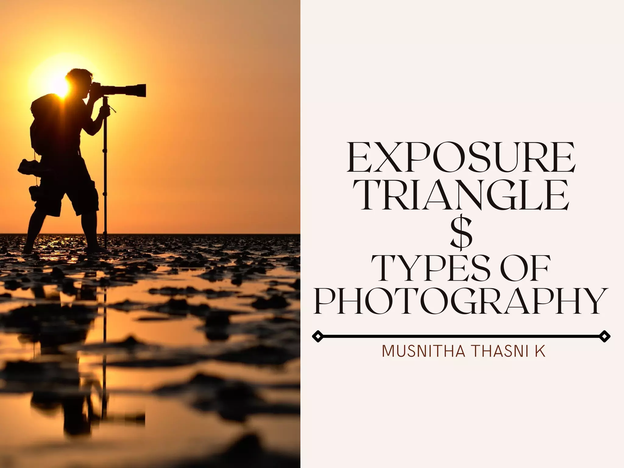 Exposure triangle $ types of photograpy | PPT