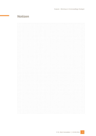 Exposé – Bürohaus in Innenstadtlage Stuttgart
© Dr. Bolz Immobilien | 10.08.2016 16
Notizen
 