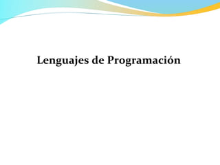 Lenguajes de Programación
 