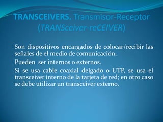 Permite el uso de redes públicas de transmisión de datos.