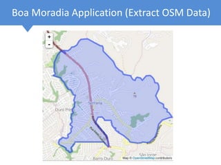 Boa Moradia Application (Extract OSM Data)
 