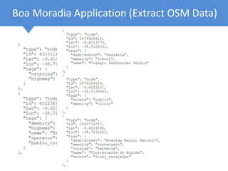 Boa Moradia Application (Extract OSM Data)
 
