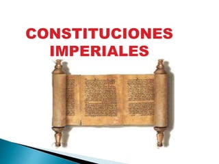 CONSTITUCIONES
IMPERIALES
 
