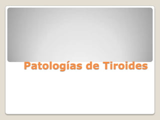 Patologías de Tiroides  