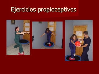Ejercicios propioceptivos  
