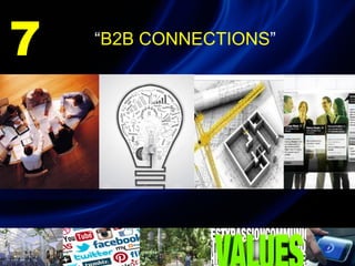 “B2B CONNECTIONS”
7
 