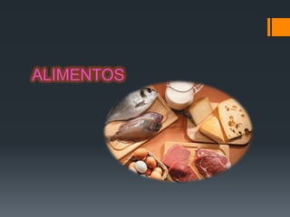ALIMENTOS
 