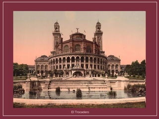 El Trocadero 
 