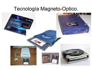 Tecnología Magneto-Optico. 