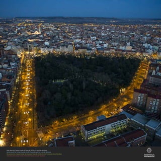 Vista aérea del Campo Grande, el Paseo de Zorilla y la Acera de Recoletos
Aerial view of the Campo Grande, Zorrilla Prominade and the Acera de Recoletos
Vue aérienne du Campo Grande, du Boulevard Paseo de Zorrilla et de la Promenade Acera Recoletos
Vista aerea del Campo Grande, il Viale Zorrilla e la Acera de Recoletos
 