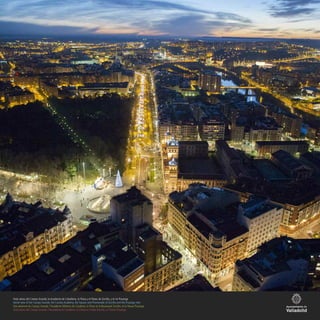 Vista aérea del Campo Grande, la Academia de Caballería, la Plaza y el Paseo de Zorrilla, y el río Pisuerga
Aerial view of the Campo Grande, the Cavalry Academy, the Square and Promenade of Zorrilla and the Pisuerga river
Vue aérienne du Campo Grande, l’Académie Militaire de Cavalerie, la Place et le Boulevard Zorrilla, et le fleuve Pisuerga
Vista aerea del Campo Grande, l’Accadèmia di Cavalleria, la Piazza e il Viale Zorrilla, e il fiume Pisuerga
 